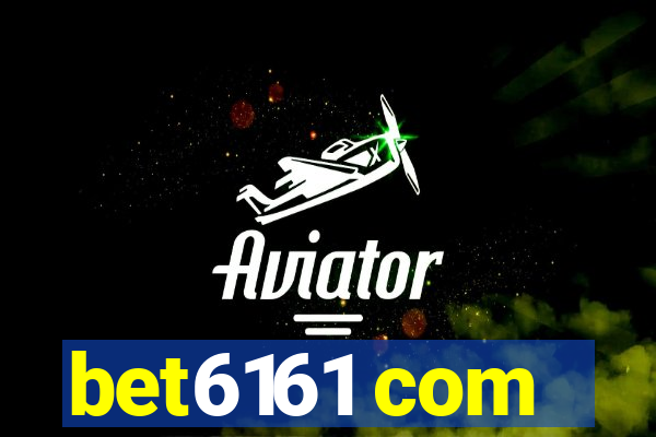 bet6161 com